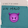 Un Malo (Explicit)