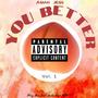 You Better (Explicit)