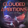 Clouded Ambitions (feat. YSM Deezy) [Explicit]