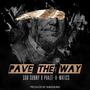 Pave The Way (feat. Phaze-A-Matics) [Explicit]