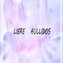 Libre Aullidos