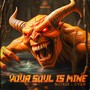 Your Soul Is Mine