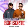 Eu Só Queria Desejar Boa Sorte (Remix)