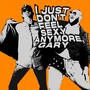 I Just Don't Feel Sexy Anymore, Gary (Explicit)