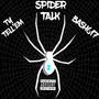 Spider Talk (Explicit)