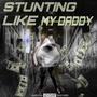 Stunting Like My Daddy (Explicit)