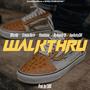 WALK THRU (feat. Crimson North, Big Hommie OE, Khumbolane & GoodluckyCAN)