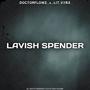 Lavish Spender (feat. Lit Vybz) [Explicit]