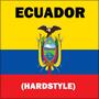 ECUADOR (HARDSTYLE)