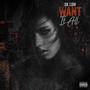 Want it all (Explicit)