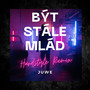 Být Stále Mlád (Hardstyle Remix)