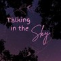 Talking in the sky