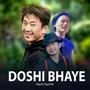 Doshi Bhaye | Rajesh Payal Rai