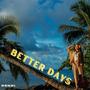 Better Days