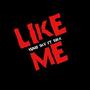 Like Me (feat. s1rk) [Explicit]