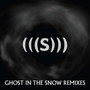 Ghost In The Snow (Remixes)