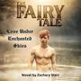 Love Under Enchanted Skies (Promo for The Fairy Tale a novel by Zachary Starr)