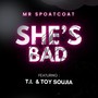 She Bad (feat. T.I. & Toy Soujia) [Explicit]