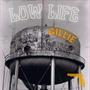 LOW LIFE (Explicit)