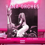 Hana Orches (Explicit)