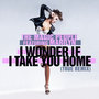 I Wonder If I Take You Home (True Remix)