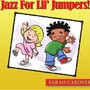 Jazz for Lil' Jumpers!