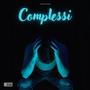 Complessi (feat. Angiolè) [Explicit]