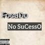 Focado No Sucesso (Explicit)