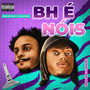 Bh É Nóis (Explicit)