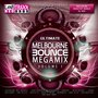 Ultimate Melbourne Bounce Megamix, Vol. 1