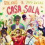 Casa Sola [feat. Sleezy O & Nova7siete & xosa & CUSTOM97 & Quezada Odiake & CA$TA & Legorreta & Young Gallo]