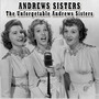 The Unforgetable Andrews Sisters
