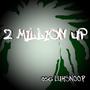 2million Up Freestyle (Explicit)