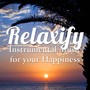 Relaxify - Instrumental Music for your Happiness