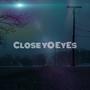 CloseYoEyEs!