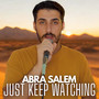 Just Keep Watching