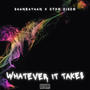 Whatever It Takes (Explicit)