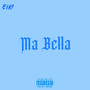 Ma Bella (Explicit)