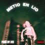 Metio En Lio (feat. 312)