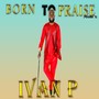 Born to Praise, Vol. 2