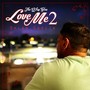 The Way You Love Me2