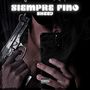 Siempre Fino (Explicit)