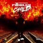 Problem Child (Explicit)