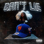 Cant Lie (Explicit)