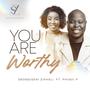 You Are Worthy (feat. Phindi P)