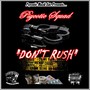 Don't Rush (feat. Psycotic Squad) [Explicit]