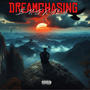 DREAMCHASING (Explicit)