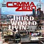 Third World Livin' (feat. Boo Banga & Lil Goofy) [Explicit]