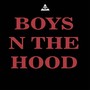 Boys N the Hood