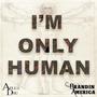 I'm Only Human (feat. Aplus Dru)